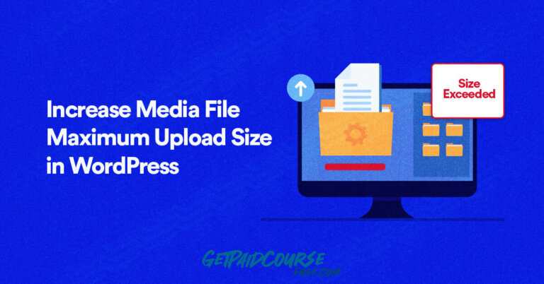 How to Increase the Maximum File Upload Size in WordPress