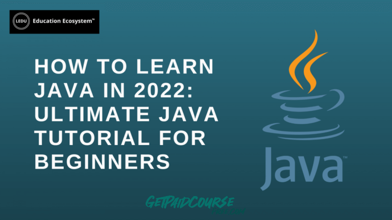 Learn Java Programming – Beginners guide 2022