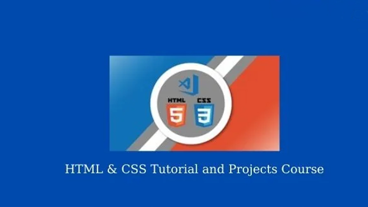 HTML&CSS Tutorial and Projects Course 2023