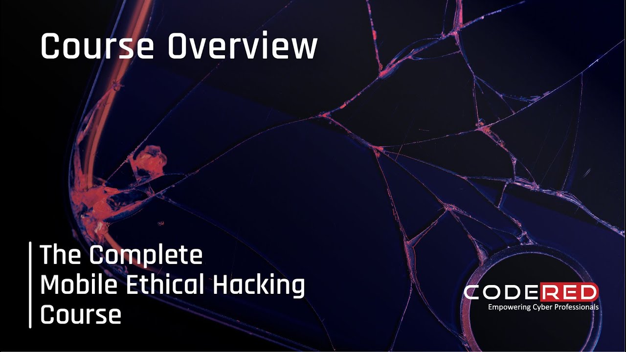 The Complete Mobile Ethical Hacking Course