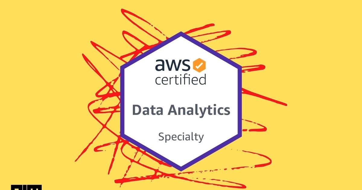 AWS Certified Data Analytics Specialty 2023